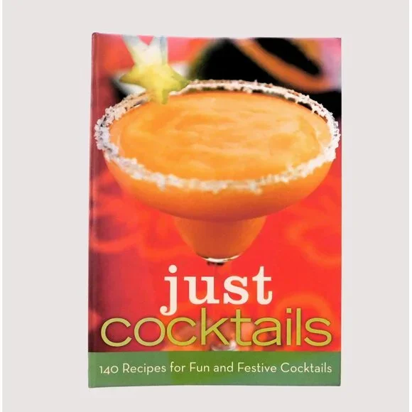 Just Cocktails 140 Recipes for Fun and Festive Cocktails 2011 HB Drink Guide - Picture 1 of 9